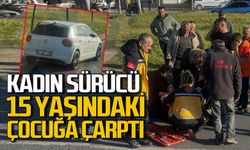 Kadın sürücü 15 yaşındaki öğrenciye çarptı