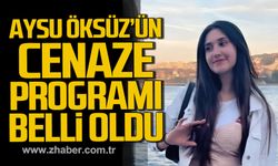 Aysu Öksüz’ün cenaze programı belli oldu.