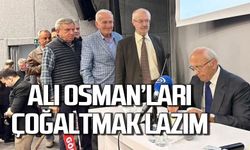 Köksal Toptan, "Ali Osman’ları Çoğaltmamız Lazım"