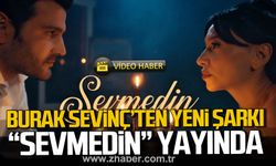 Zonguldaklı oyuncu Burak Sevinç’ten yeni şarkı. "Sevmedin"