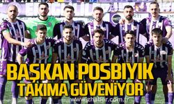 Halil Posbıyık takıma güveniyor.