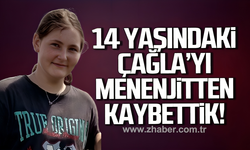 14 yaşındaki Çağla menenjitten kaybettik