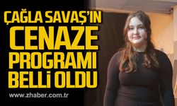 Çağla Savaş’ın cenaze programı belli oldu.