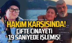 Çifte cinayet 19 saniyede işlenmiş: Eşi ve kayınvalidesini vuran koca hakim karşısında