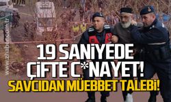 19 saniyelik çifte c*nayet davasında sanığa iki kez ağırlaştırılmış müebbet hapis talebi