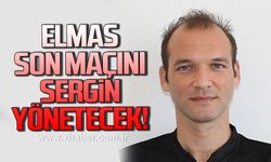 Elmas’ın son maçını Sergin yönetecek!