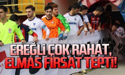 Ereğli çok rahat, Elmas fırsat tepti