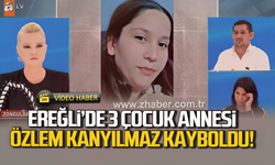 Ereğli’de 3 çocuk annesi Özlem Kanyılmaz kayboldu