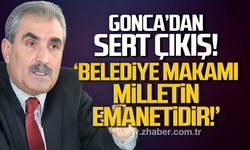 Secaattin Gonca'dan sert çıkış. "Belediye makamı milletin emanetidir!"