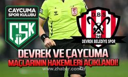 Devrek ve Çaycuma maçlarını yönetecek hakemler açıklandı!