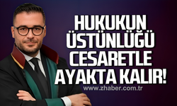 Av. Kapkaç: Hukukun üstünlüğü cesaretle ayakta kalır