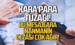 Kara para tuzağı... Bu mesajlara inanmanın cezası ağır