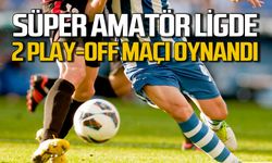Zonguldak Süper Amatör Lig'de 2 play-off maçı oynandı