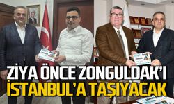 Ziya Öncan Zonguldak ve ilçeleri İstanbul'a taşıyacak