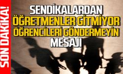 Sendikalardan ortak çağrı: Öğretmenler gitmiyor öğrencileri okula göndermeyin