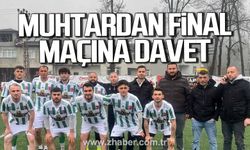 Muhtar futbol severleri final maçına davet etti
