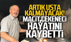 Artık usta kalmayacak...Kalaycı Macit Çekeneci hayatını kaybetti