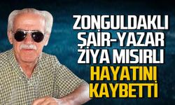 Zonguldaklı Şair-Yazar Ziya Mısırlı hayatını kaybetti