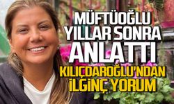 Müftüoğlu yıllar sonra anlattı... Kılıçdaroğlu'ndan ilginç yorum