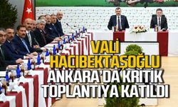 Osman Hacıbektaşoğlu Ankara’da kritik toplantıya katıldı