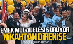 Madencilerin emek mücadelesi sürüyor. Nikahtan direnişe...