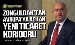 Oğuz Ünlüer; "Zonguldak'tan Avrupa'ya açılan yeni ticaret koridoru"
