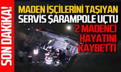 Maden işçilerini taşıyan servis şarampole uçtu: Ölü ve yarılılar var!