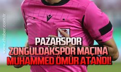 Pazarspor-Zonguldakspor maçına Muhammed Ömür atandı