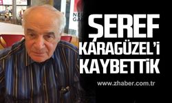 Şeref Karagüzel hayatını kaybetti.