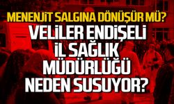 Menenjit salgına dönüşür mü? Veliler endişeli... İl Sağlık Müdürlüğü neden susuyor?