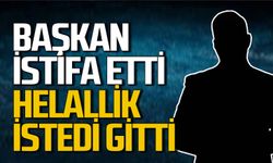 Başkan istifa etti: Helallik istedi bıraktı