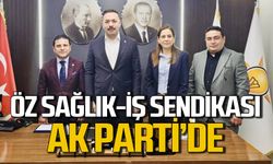 Öz Sağlık-İş AK Parti'de: Sendikalar emek ve alın terinin temsilcisi