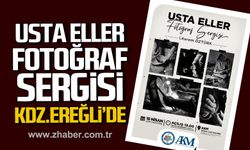Usta Eller Fotoğraf Sergisi Kdz. Ereğli AKM'de açılıyor