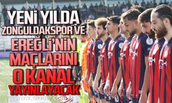 Yeni yılda Zonguldakspor ve Ereğli’nin maçlarını o kanal yayınlayacak.