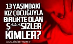 Amasra'da 13 yaşındaki kız çocuğuyla birlikte olanlar kimler?