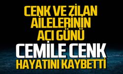 Cenk ailesinin acı günü Cemile Cenk hayatını kaybetti