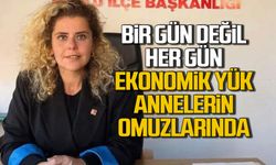 Bir gün değil her gün... Ekonomik yük annelerin omuzlarında