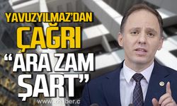 Deniz Yavuzyılmaz'dan hükümete çağrı. "Ara zam şart"