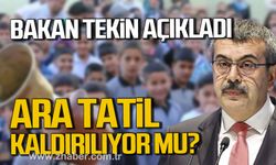 Bakan Yusuf Tekin açıkladı. Ara tatil kaldırılıyor mu?