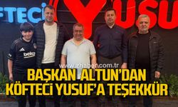 Başkan Altun’dan Köfteci Yusuf’a teşekkür