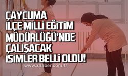 Çaycuma ilçe Milli Eğitim Müdürlüğü'nde çalışacak isimler belli oldu
