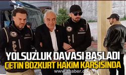 Yolsuzluk Davası başladı. Çetin Bozkurt hakim karşısında.