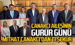 Çanakcı ailesinin gurur günü: Mithat Çanakcı’dan teşekkür mesajı