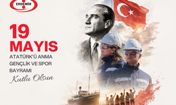 ERDEMİR'in 19 Mayıs Atatürk'ü Anma Gençlik ve Spor Bayramı mesajı