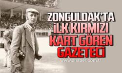 Zonguldakspor sahasında kırmızı kart gören ilk gazeteci