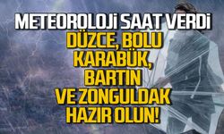 Meteoroloji saat verdi... Düzce, Bolu, Karabük, Bartın ve Zonguldak hazır ol