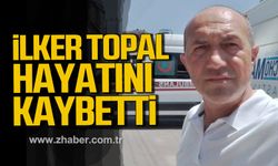 İlker Topal hayatını kaybetti.