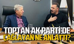 Köksal Toptan AK Parti’de Çağlayan ve partililerle buluştu