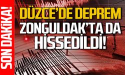 Düzce’de deprem Zonguldak’ta da hissedildi
