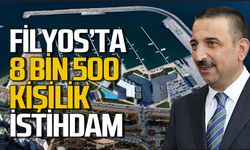 Osman Hacıbektaşoğlu: Filyos’ta 8 bin 500 kişilik istihdam